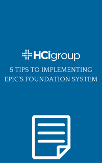 5 Tips Implementing Epic's Foundation System