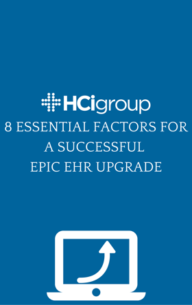 Download the Guide - 8 Essential Factors for a Successful Epic EHR Upgrade