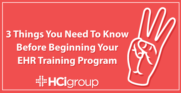 3 Things You Need To Know Before Beginning Your EHR Training Program