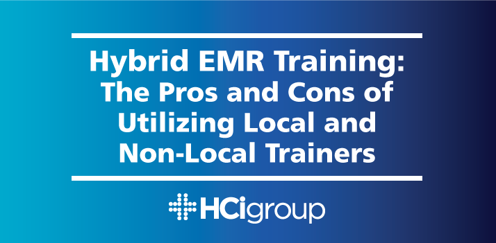 Hybrid EMR Training: The Pros and Cons of Utilizing Local and Non-Local Trainers