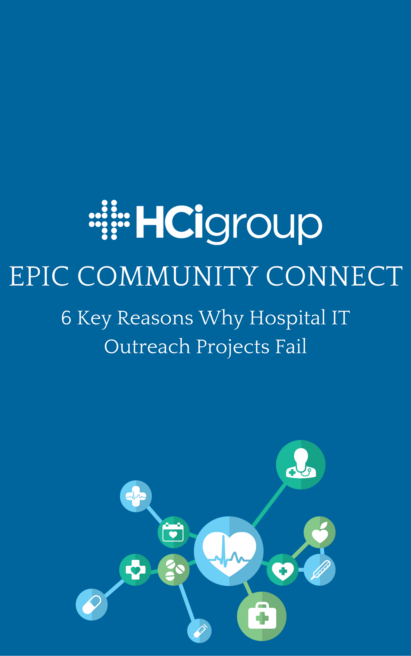 6 Key Reasons Why Hospital IT Outreach Projects Fail