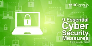 9 Essential Cyber Security Measures for Healthcare 