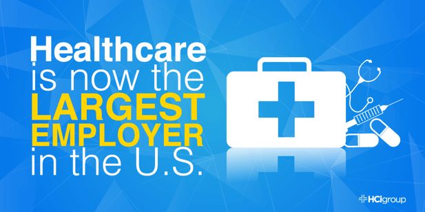 Healthcare is the largest employeer in the U.S.