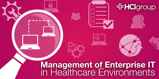 Management of Enterprise IT in Healthcare Environments.png