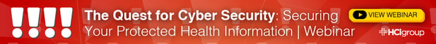 The Quest for Cyber Security- Securing Your Protected Health Information Webinar Download