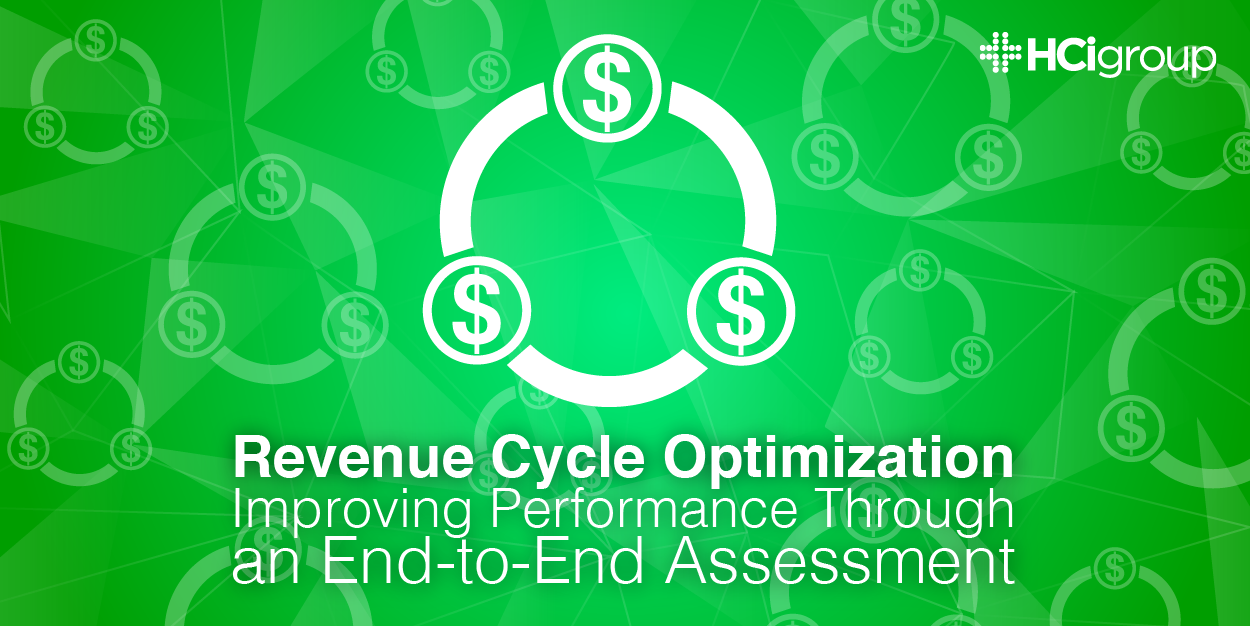 Revenue Cycle Optimization- End-to-End Assessments