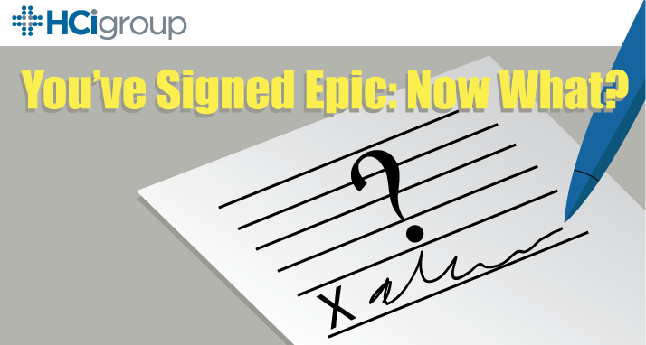 You've Signed Epic: Now What?