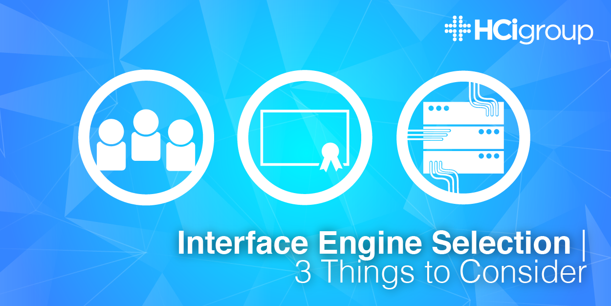 Interface Engine Selection – 3 Things to Consider