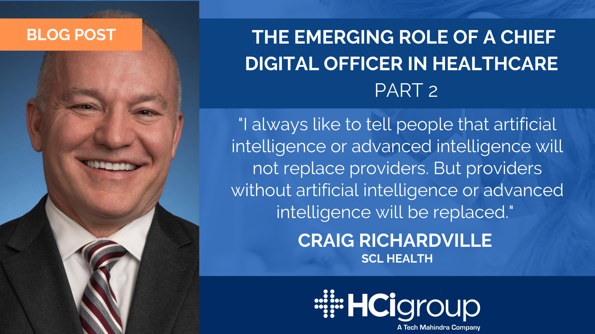 The Emerging Role of a Chief Digital Officer in Healthcare: A Conversation with Craig Richardville - Part II