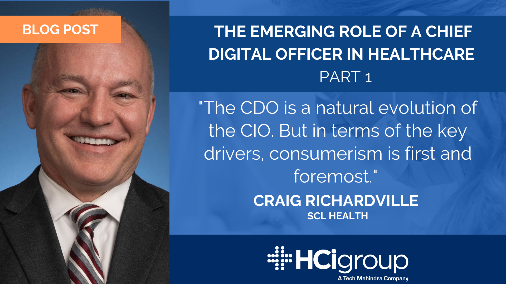 The Emerging Role of a Chief Digital Officer in Healthcare: A Conversation with Craig Richardville - Part I