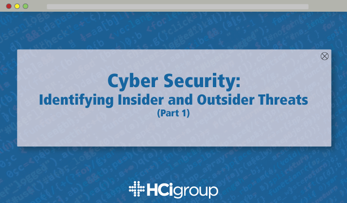 Cyber Security: Identifying Insider and Outsider Threats (Part 1)