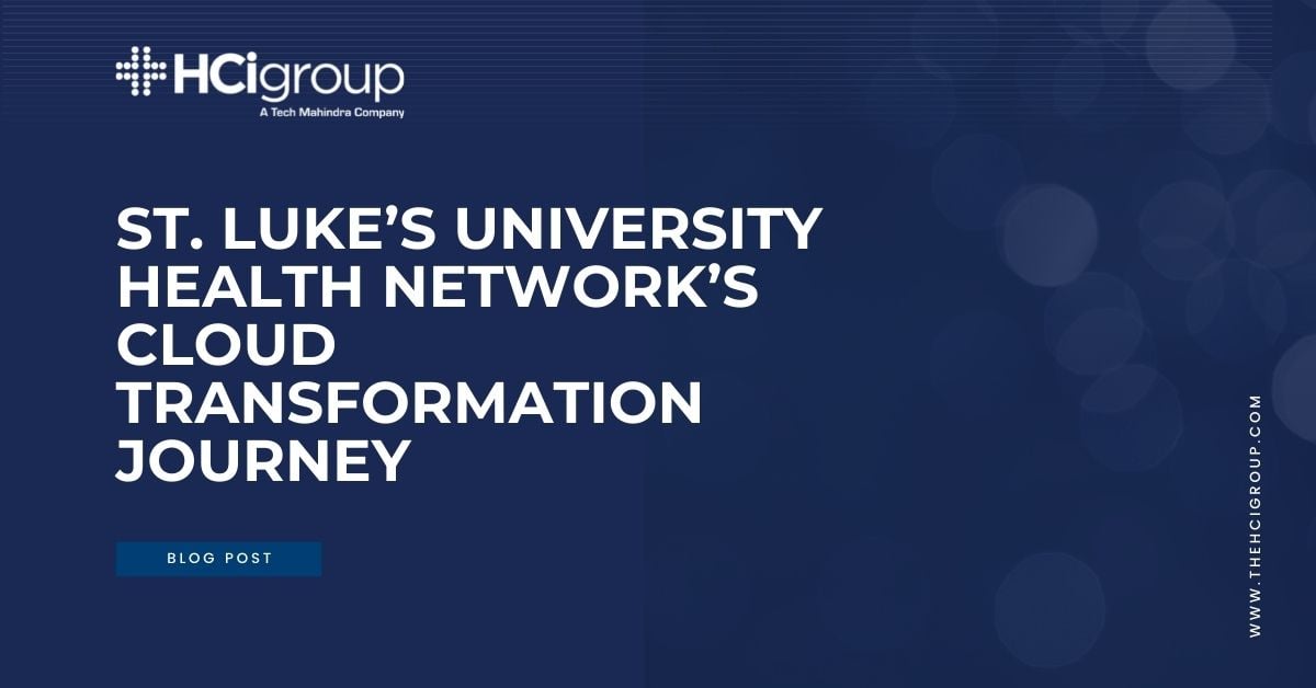 St. Luke’s University Health Network’s Cloud Transformation Journey