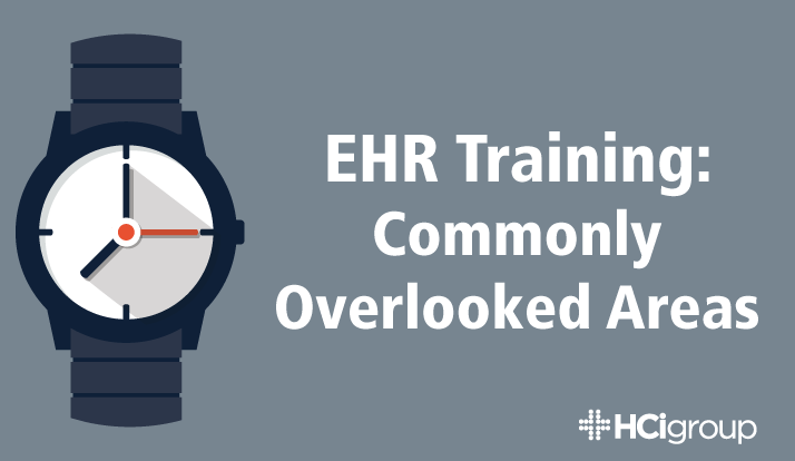 EHR Training: Commonly Overlooked Areas
