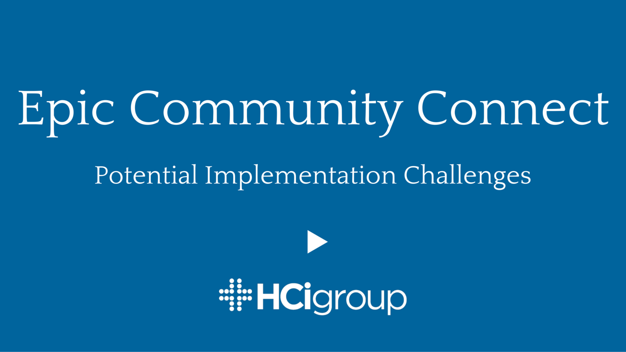 Epic Community Connect: Potential Implementation Challenges (Video)