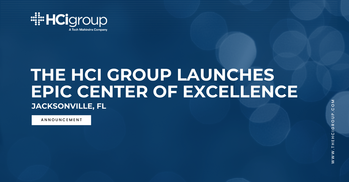 The HCI Group Launches its Epic Center of Excellence in Jacksonville, Florida