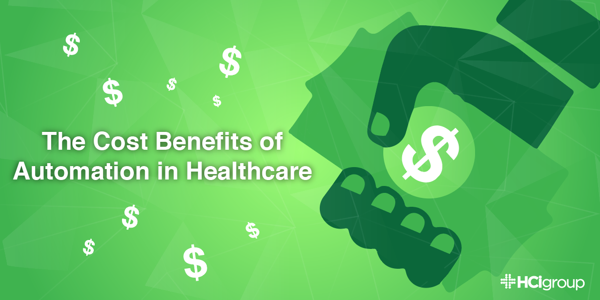 The Cost Benefits of Automation in Healthcare