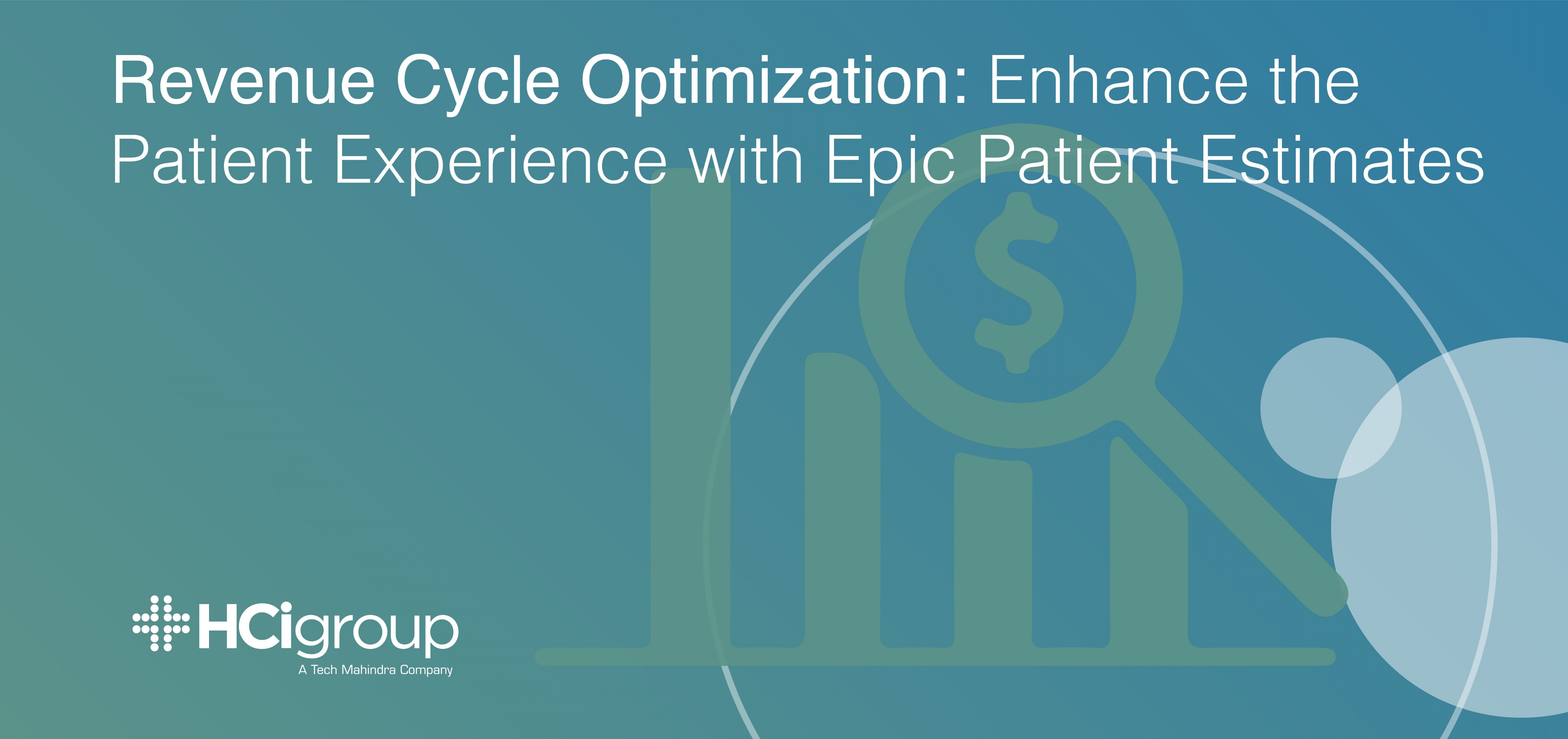 Revenue Cycle Optimization: Enhance the Patient Experience with Epic Patient Estimates