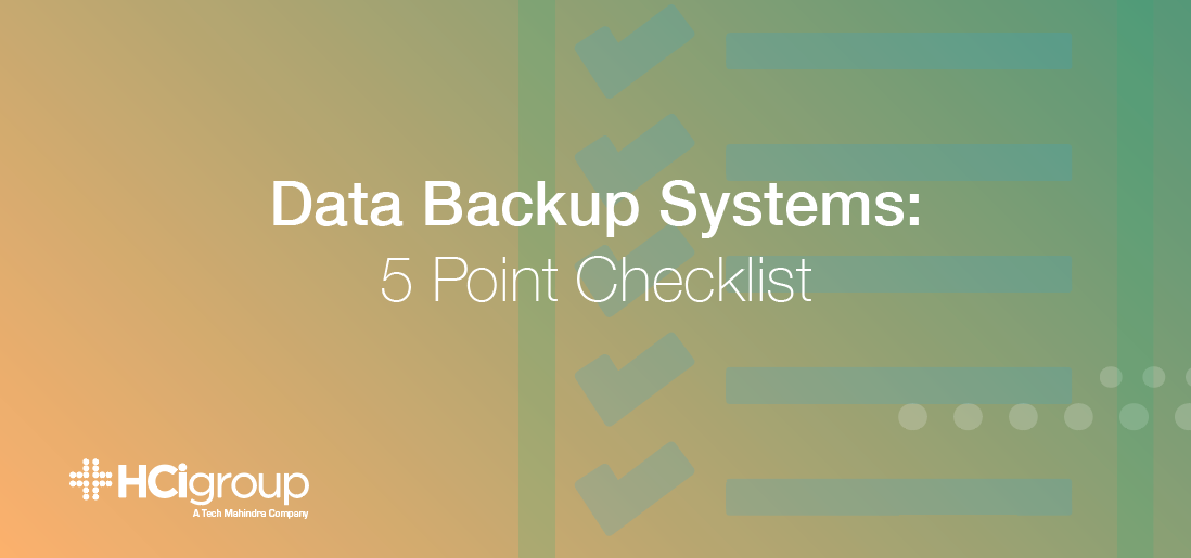 Data Backup Systems: 5 Point Checklist